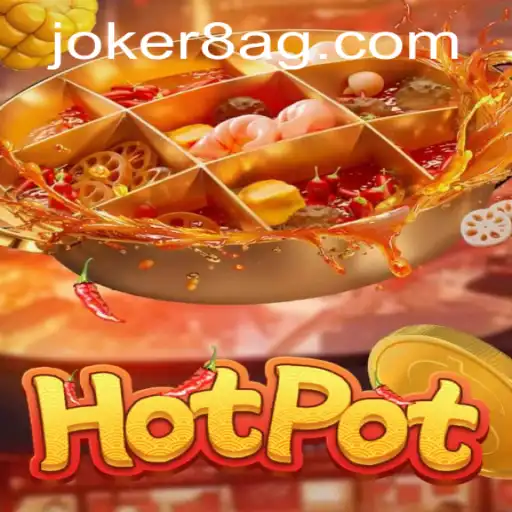 Discovering the Thrilling World of Hotpot